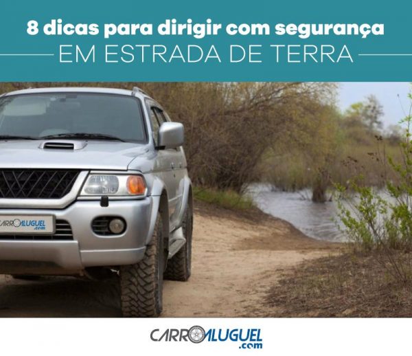 8 dicas para dirigir segurança em estrada de terra Blog